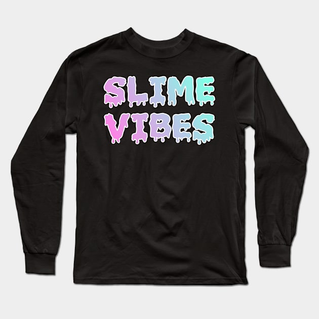 Slime Vibes Long Sleeve T-Shirt by vintageinspired